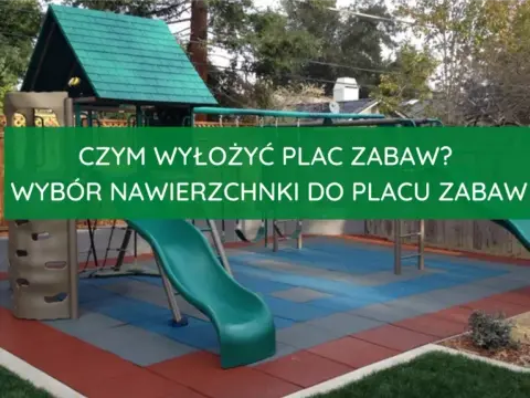 Czym wysypać plac zabaw, aby zapewnić dzieciom bezpieczeństwo?