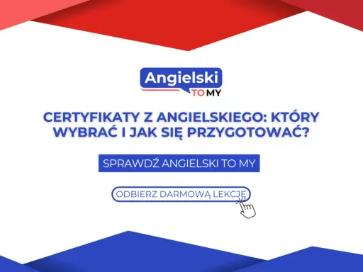 Certyfikaty z angielskiego: który wybrać i jak się przygotować? Sprawdź Angielski To My i odbierz darmową lekcję.