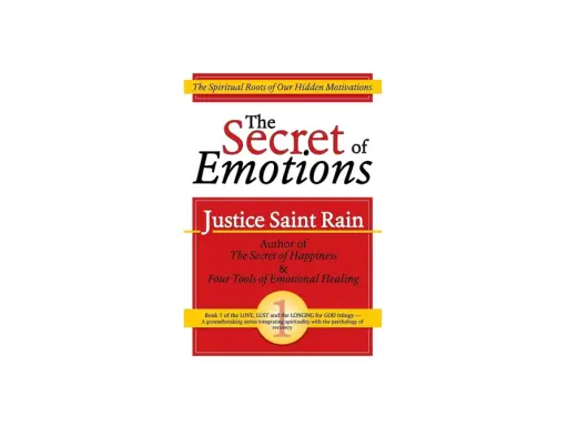 Okładka książki "The Secret of Emotions" Justice Saint Rain. Odkryj, że nie wiesz wszystkiego o swoich ukrytych motywacjach i emocjach.