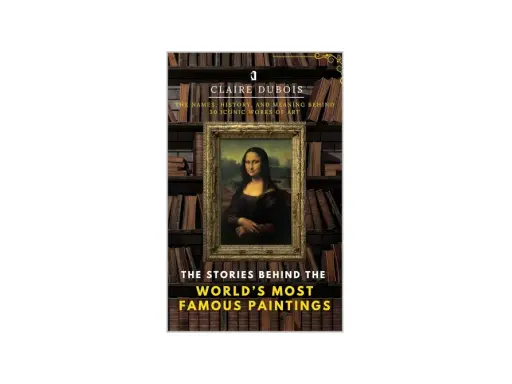 Book cover featuring the Mona Lisa, highlighting stories behind famous paintings by celebrity artists.