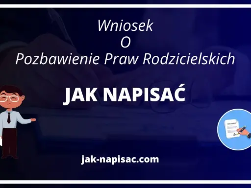 Wniosek o pozbawienie praw rodzicielskich ojca: jak napisać dokument. Poradnik prawny.