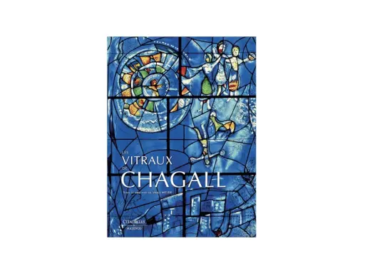 Livre "Les Vitraux de Chagall", illustré par un vitrail bleu éclatant, évoquant la beauté des églises ornées par Chagall.