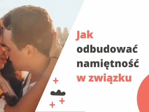 Jak przetrwać kryzys w związku? Odbuduj miłość i zaufanie