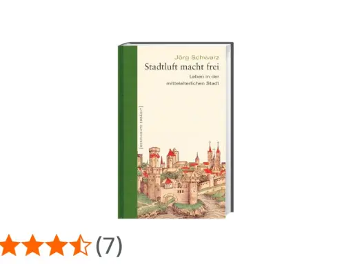 Buchcover "Stadtluft macht frei" von Jörg Schwarz. Eine mittelalterliche Stadt mit Türmen und Mauern, die Freiheit verspricht.