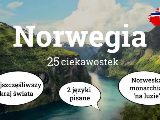 Norwegia: najszczęśliwszy kraj świata z 2 językami pisanymi i luźną monarchią. Odkryj 25 ciekawostek o tym kraju!