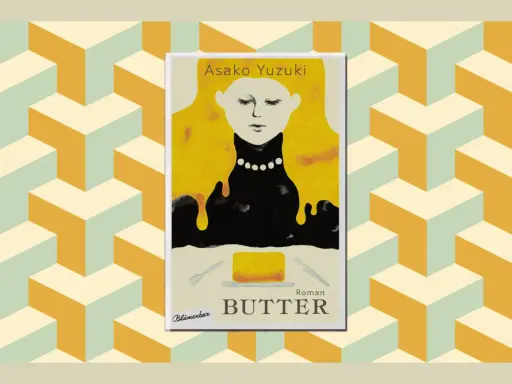Buchcover "Butter" von Asako Yuzuki. Ein Block Butter liegt auf einem Teller, daneben Messer und Gabel. Seit wann gibt es Butter?