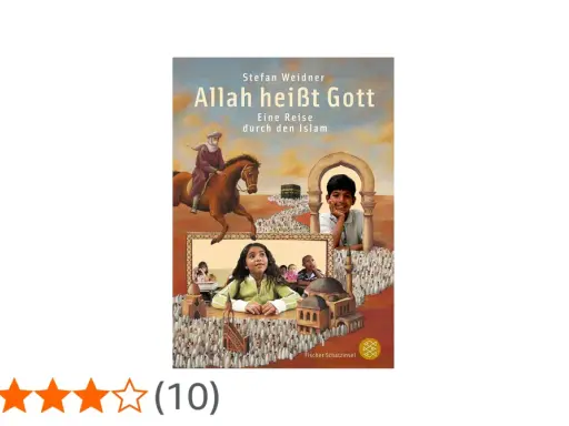 Buchcover "Allah heißt Gott": Eine Reise durch den Islam, die Taqwa im Islam thematisiert. Kinder und eine Reiterfigur sind abgebildet.