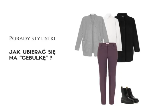 Stylistka podpowiada, jak stworzyć idealny ubiór na cebulkę: szary kardigan, biały golf, czarny płaszcz, bordowe spodnie i botki.