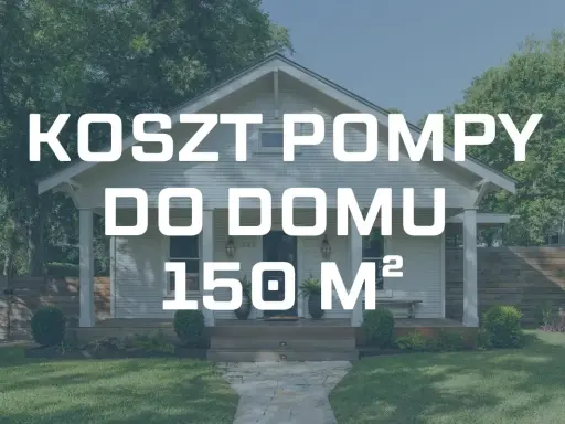 Jaka pompa ciepła do domu 150m²? Biały dom z werandą i tekstem informującym o koszcie pompy ciepła dla domu 150 m².