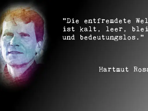 Porträt von Hartmut Rosa mit Zitat: "Die entfremdete Welt ist kalt, leer, bleich und bedeutungslos.