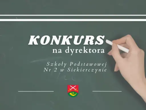 Konkurs na dyrektora Szkoły Podstawowej Nr 2 w Siekierczynie. Dłoń z kredą pisze na tablicy.