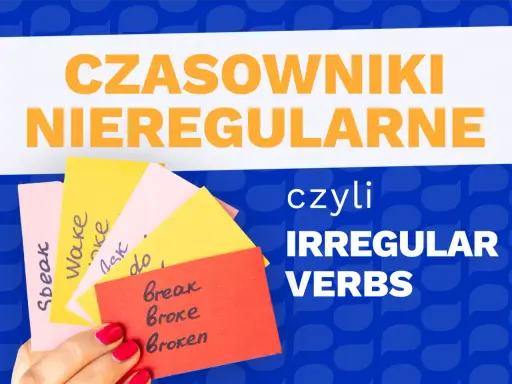 Kolorowe karteczki z angielskimi czasownikami nieregularnymi i regularnymi. Naucz się ich form!
