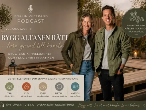 Podcast om att bygga altanen rätt, från grund till känsla. Lär dig om byggteknik, hållbarhet och feng shui för en altan som håller och känns rätt.