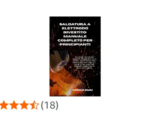Copertina libro "Saldatura a elettrodo rivestito: manuale completo per principianti". Un saldatore con maschera protettiva crea scintille luminose.