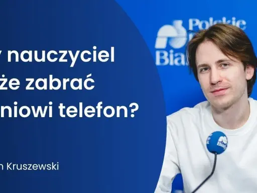 Czy nauczyciel może zabrać uczniowi telefon? Poznaj swoje prawa