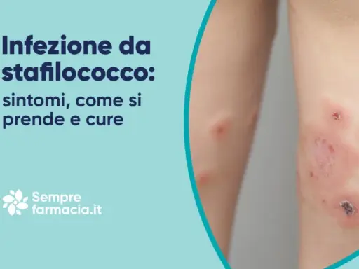 Infezione da stafilococco: cos'è, sintomi, come si prende e cure. Lesioni cutanee infette.