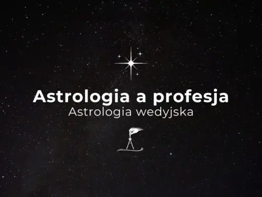 Gwiazdy na nocnym niebie, symbol gwiazdy i dłoni z cyrklem. Napis: Astrologia a profesja, Astrologia wedyjska. 10 dom astrologia.