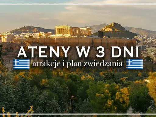 Akropol w Atenach, idealne miejsce, by zobaczyć, co zobaczyć w Atenach w 3 dni. Plan zwiedzania i atrakcje.