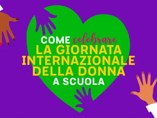 Mani diverse si uniscono per celebrare la Giornata Internazionale della Donna a scuola. Un cuore verde racchiude il messaggio.