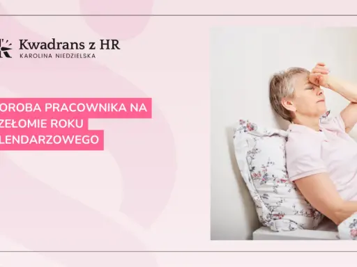 Choroba pracownika na przełomie roku kalendarzowego. Jak Kodeks pracy reguluje zwolnienie lekarskie?