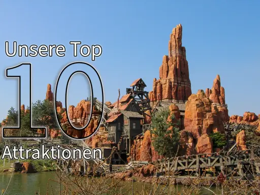 Disneyland Paris: Big Thunder Mountain mit Text "Unsere Top 10 Attraktionen".