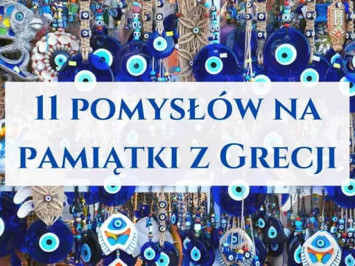 Niebieskie talizmany i ryby, które warto przywieźć z Grecji. 11 pomysłów na pamiątki.