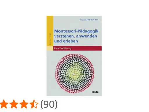 Buchcover: "Montessori-Pädagogik verstehen, anwenden und erleben" von Eva Schumacher. Erfahren Sie, wer Maria Montessori war und wie ihre Pädagogik funktioniert.