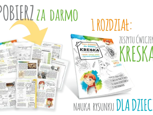 Zeszyt ćwiczeń "Kreska" to kurs rysunku dla dzieci. Pobierz za darmo materiały do nauki rysowania, które pomogą rozwijać kreatywność.