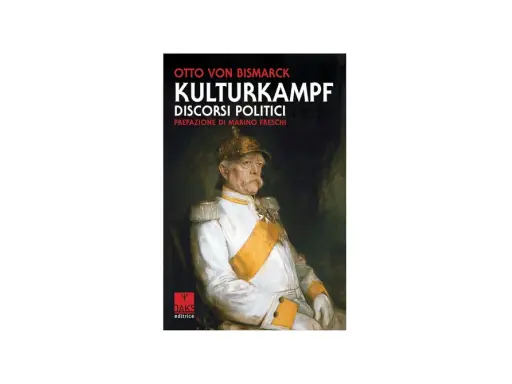Portret Ottona von Bismarcka na okładce książki "Kulturkampf. Discorsi Politici". Dowiadujemy się tu, kulturkampf co to.