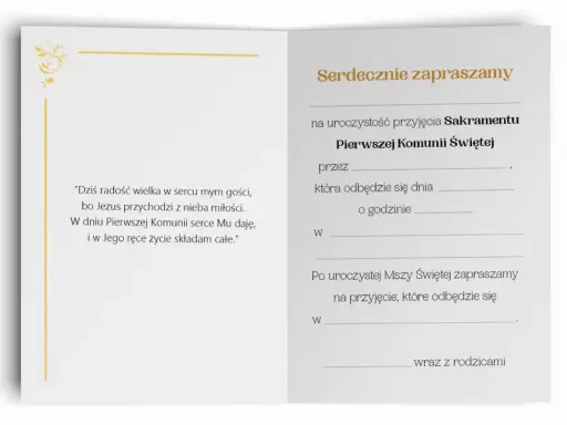 Tekst zaproszenia na uroczystość przyjęcia Sakramentu Pierwszej Komunii Świętej. Zaproszenie zawiera cytat i pola do uzupełnienia daty, godziny i miejsca.