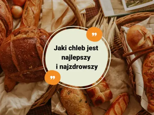 Różnorodne pieczywo w koszykach. Tekst: "Jaki chleb jest najlepszy i najzdrowszy". Szukasz odpowiedzi, jaki chleb jest najbardziej dietetyczny?