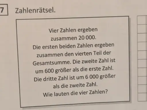 Aufgabe 7: Zahlenrätsel für den Eignungstest Gymnasium 5. Klasse. Vier Zahlen ergeben 20.000. Finde die Zahlen!