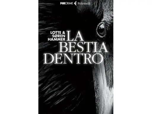 Copertina del libro "La Bestia Dentro" di Lotte & Søren Hammer, un thriller che promette di essere tra i migliori libri hard boiled.