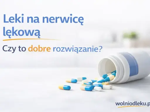 Leki na nerwicę lękową rozsypane z butelki. Czy to dobre rozwiązanie?