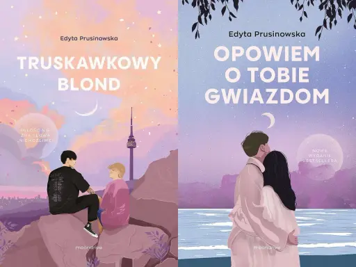Dwie okładki książek Edyty Prusinowskiej. Na jednej para siedzi na skale, na drugiej obejmuje się. Opowiem o tobie gwiazdom.
