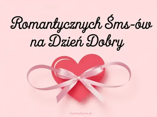 Różowe serce z kokardką i napis "Romantycznych SMS-ów na Dzień Dobry".