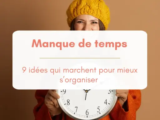 Une femme souriante, coiffée d'un bonnet jaune, tient une horloge. Le texte indique "Manque de temps : 9 idées pour mieux s'organiser".