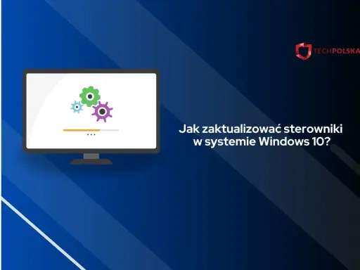 Grafika przedstawia monitor z ikonami kół zębatych i paskiem postępu, z tekstem "Jak zaktualizować sterowniki w systemie Windows 10?".