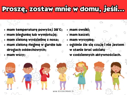 Dzieci z objawami chorób w przedszkolu: gorączką, wysypką, katarem, kaszlem. Prośba o zostawienie chorego dziecka w domu.