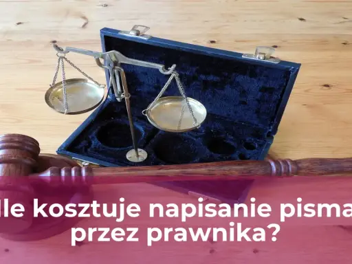 Ile kosztuje napisanie pisma przez prawnika? Poznaj widełki cen