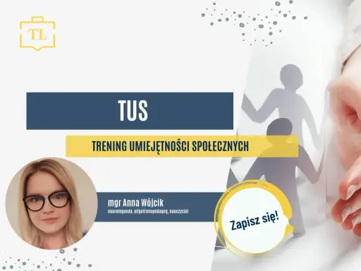 Mgr Anna Wójcik zaprasza na TUS – trening umiejętności społecznych. Zapisz się!