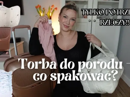 Torba czy walizka do porodu? Wybierz mądrze! Poradnik mamy