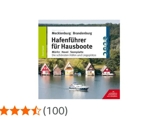 Hafenführer für Hausboote: Mecklenburg-Brandenburg. Entdecke die schönsten Häfen und Liegeplätze am Spree Havel Kanal.