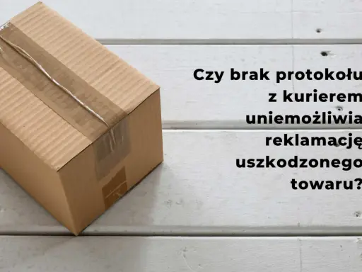 Kartony z taśmą klejącą na białym tle. Czy brak protokołu szkody z kurierem uniemożliwia reklamację uszkodzonego towaru?