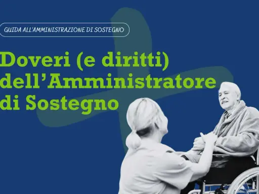 Guida ai doveri e ai rischi dell'amministratore di sostegno. Assistenza a un anziano in carrozzina.