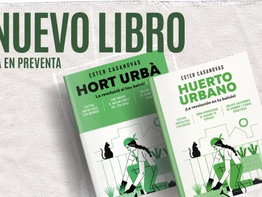 Libros "Huerto Urbano" y "Hort Urbà" de Ester Casanovas. Guías para aprender como hacer un huerto urbano en tu balcón, con consejos ecológicos y calendario de siembra.