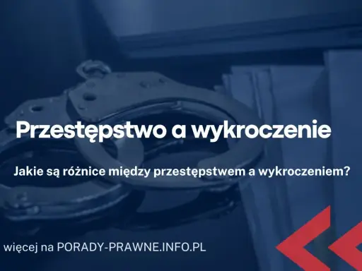 Przestępstwo czy wykroczenie? Zrozum różnice i uniknij KRK