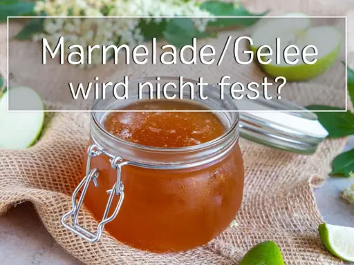 Glas mit flüssiger Marmelade, daneben Äpfel und Limettenspalten. Text: "Marmelade/Gelee wird nicht fest?".