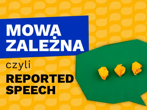 Mowa zależna, czyli Reported Speech. Angielski następstwo czasów w pigułce. Trzy pomięte kartki symbolizują trudności.