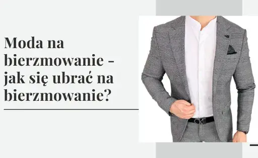 Jak się ubrać na bierzmowanie? Elegancki poradnik dla wszystkich